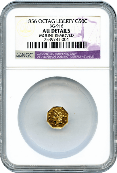 1856 Octagonal Liberty 50c BG-916 NGC AU Details. RAIRTY 6