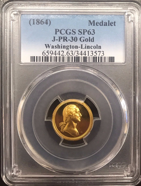 (1864) U.S. Mint Julian-PR-30  GOLD   Washington - Lincoln PCGS SP63