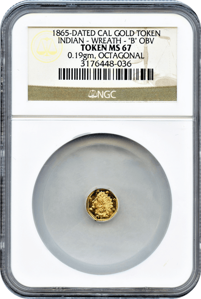1865-Dated Cal Gold Token. Indian-Wreath "B" OBVERSE. NGC MS67  Herman Brand S.F. Circa Early Mid 1880's. Rarity 8