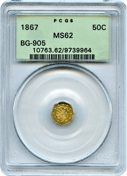 1867 Cal Fractional 50c BG-905 Octagonal liberty.OLD GREEN HOLDER PCGS MS62