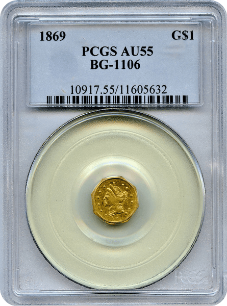 1869 California Fractional $1 BG-1106 PCGS AU55 High Rarity 4