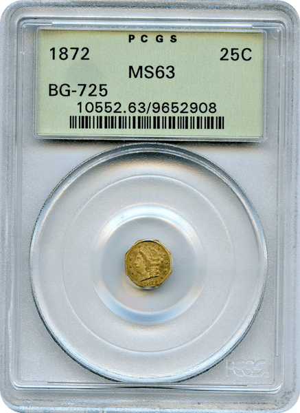1872 California Fractional 25c BG-725 PCGS MS63 Old Green Holder High Rarity 5