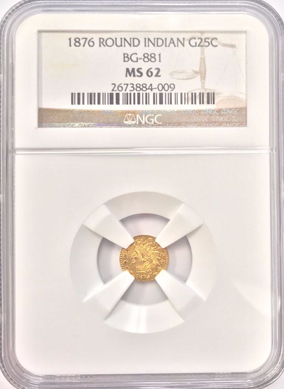 1876 California Gold 25c BG-881 Round Indian "C.Morig S.F."  NGC MS62