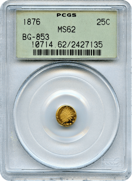 1876 California fractional 25c Round Indian BG-853 PCGS MS63 "OGH" Low Rarity5