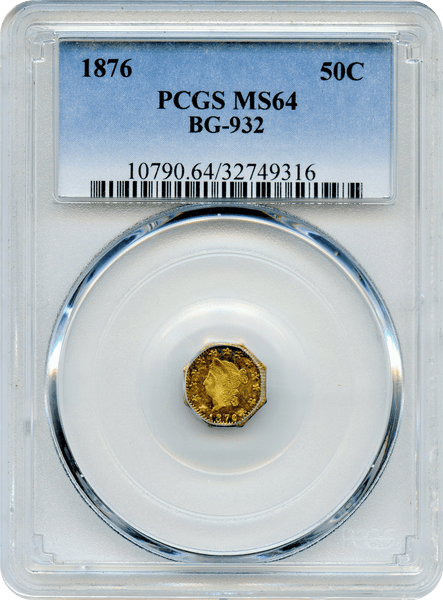 1876 California Fractional 50c BG-932 PCGS MS64 High Rarity 4