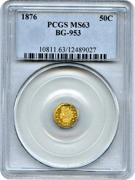 1876 California Fractional 50c BG-953 PCGS MS63 High Rarity 5