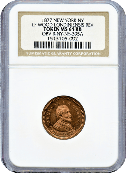 1877 New York I.F. Wood Londiniensis Rev NGC MS64RB