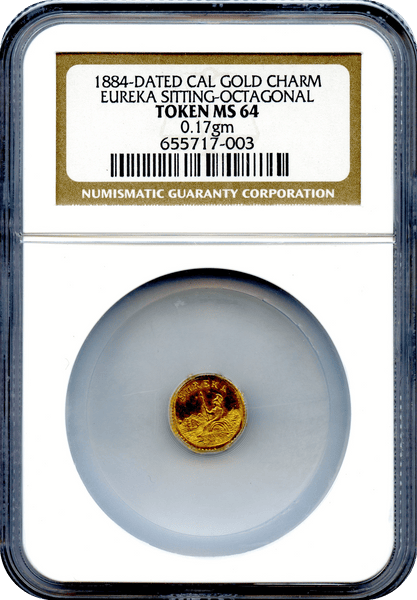 1884 California Gold Charm Eureka Sitting - Octagonal NGC MS64