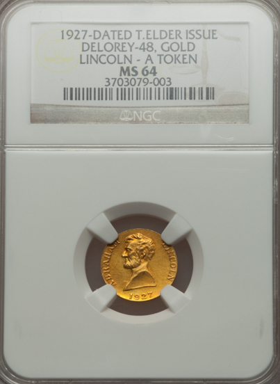 1927 Gold Lincoln $1.00  NGC MS64 "Struck for 1926 Sesquicentennial". "Mintage 500, Melt 200, Sold 300". "Matte Proof Finish with Brilliant Yellow". "Highlights on Raised Devices".