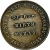 Abraham Lincoln Medal. Centennial Anniversary Of his Birth 1809-1909