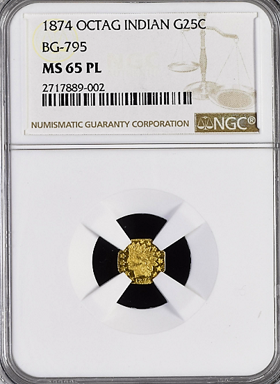 1874 California Fractional GOLD 25c BG-795 Octagonal Large Head Indian NGC MS65PL    C.Mohrig  S.F.