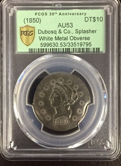 1850 Dubosq & Co. Splasher White Metal, Obverse PCGS AU53 PRIVATE & TERRITORIAL